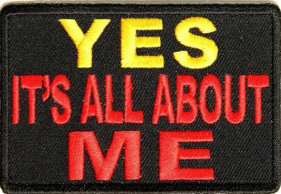 Yes-Its-All-About-Me-Patch.jpg